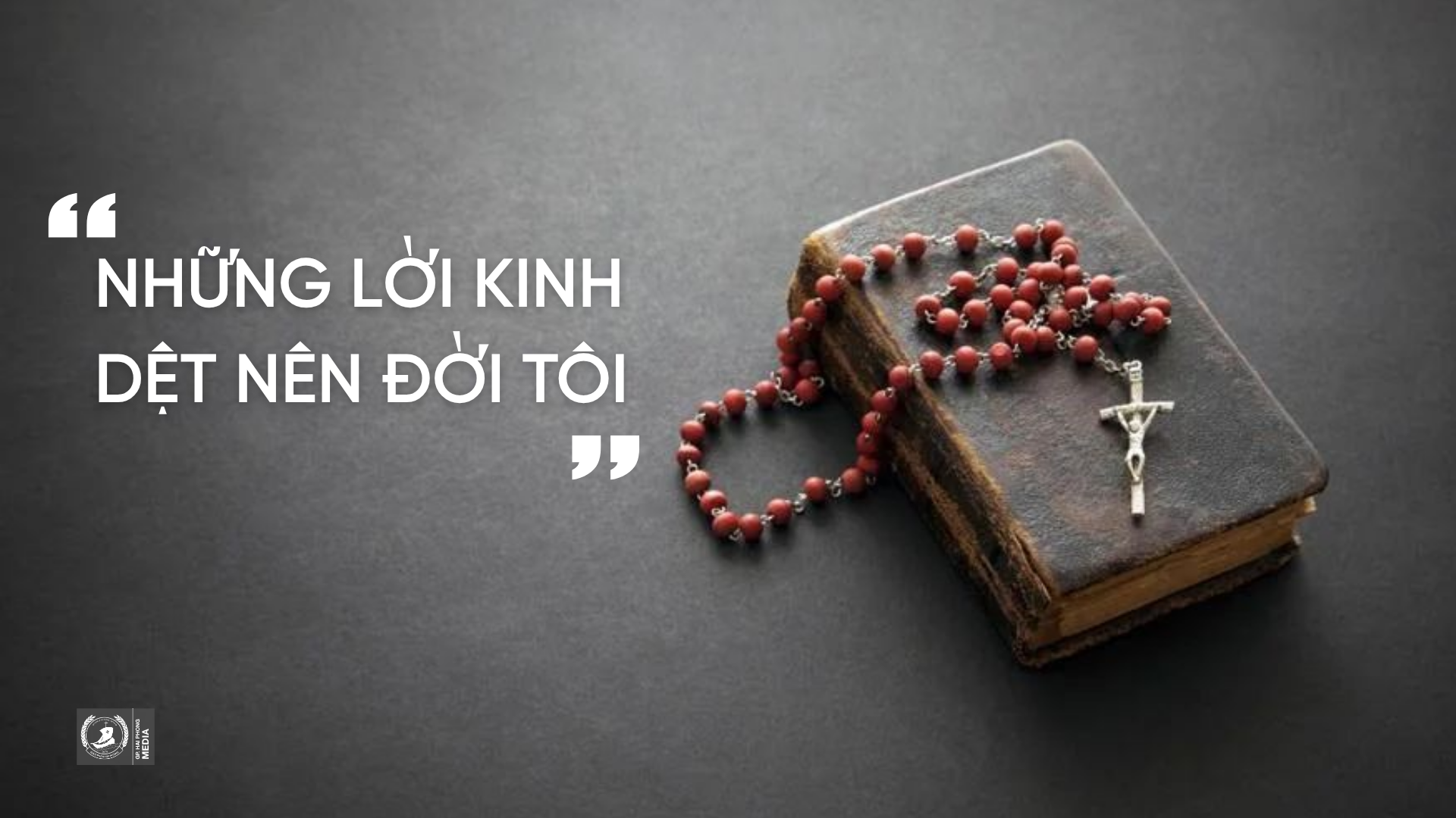 Những lời kinh dệt nên đời tôi